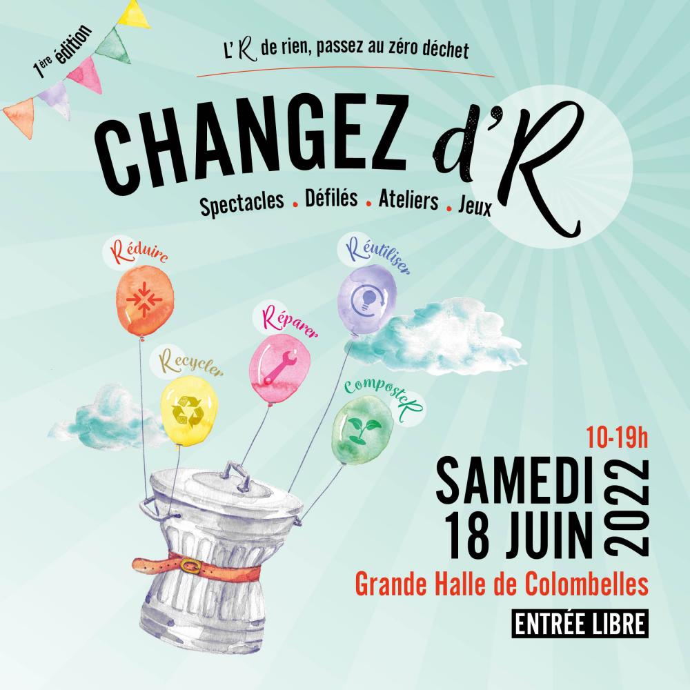 Changez d'R, le zéro déchet à l'honneur ! Changez d'R, le zéro déchet à l'honneur !